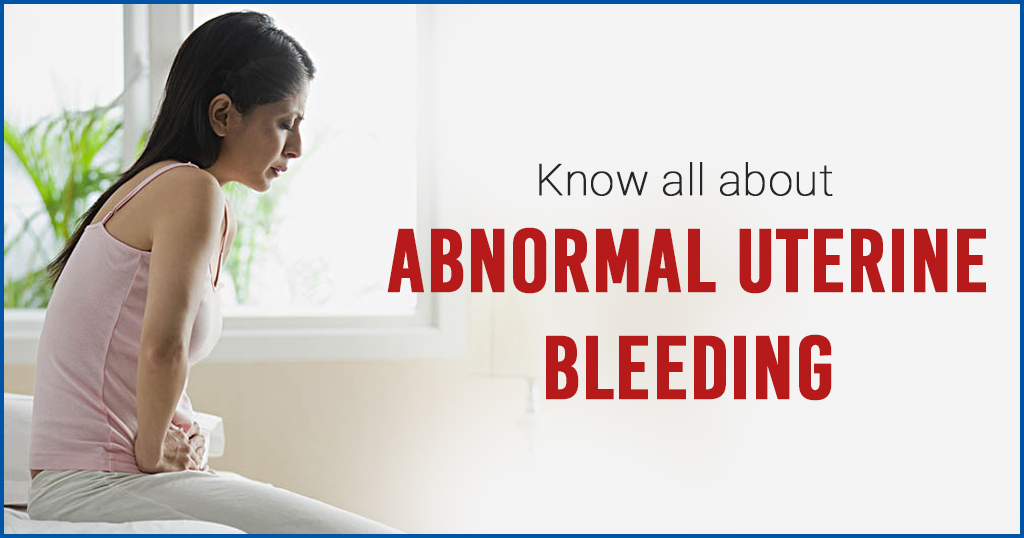 Uterine Bleeding - Symptoms, Causes and Treatment - Apollo Hospital