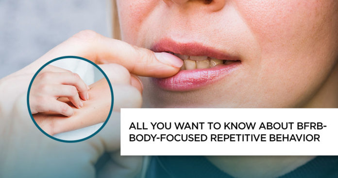 Body-Focused Repetitive Behavior (BFRB): Causes & Diagnosis