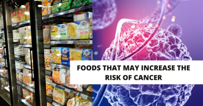 Foods that may increase the risk of cancer
