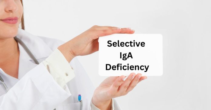 Selective IgA Deficiency : Symptoms, Causes and Treatment